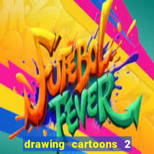 drawing cartoons 2 fnaf vk